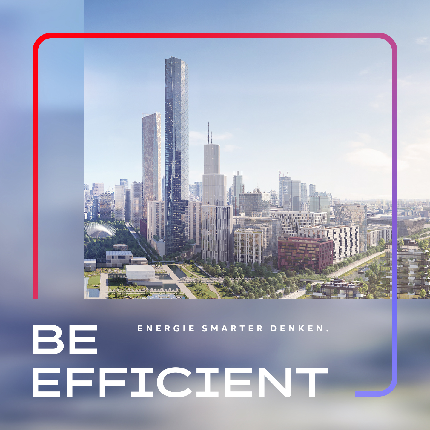 BE EFFICIENT - Energie smarter denken
